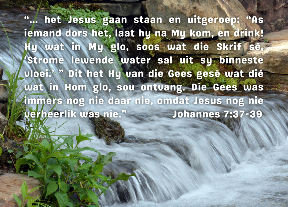 Strome lewende water sal uit sy binneste vloei